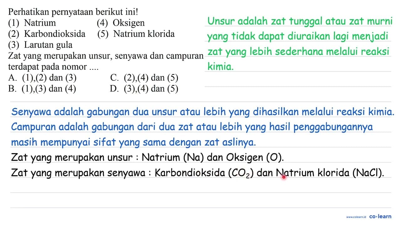 Perhatikan pernyataan berikut ini! (1) Natrium (4) Oksigen