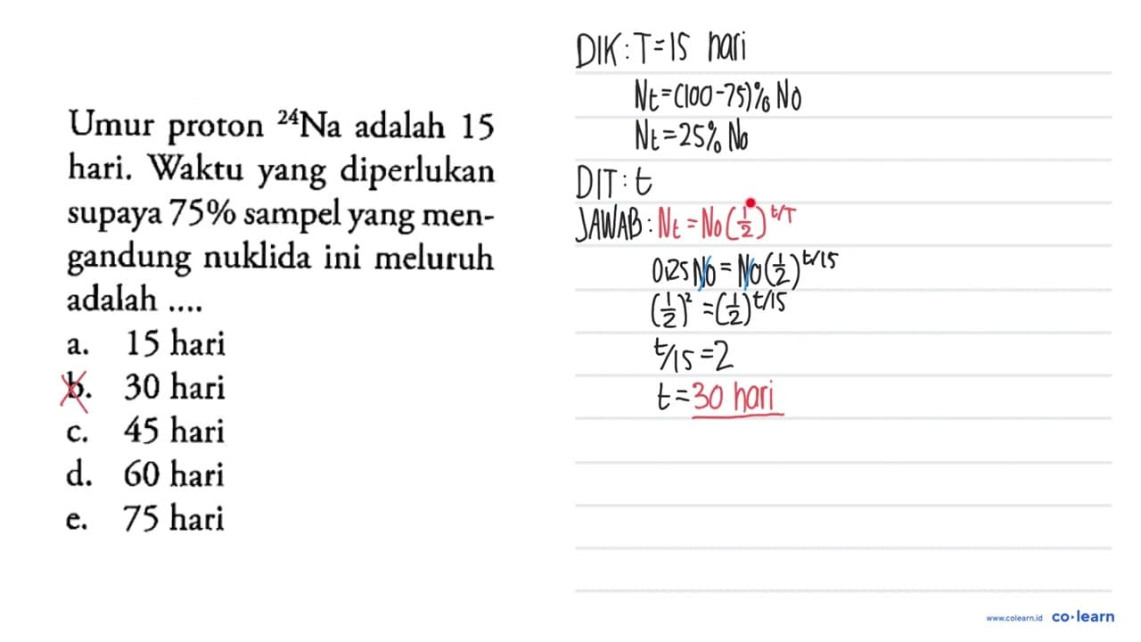 Umur proton 24 Na adalah 15 hari. Waktu yang diperlukan