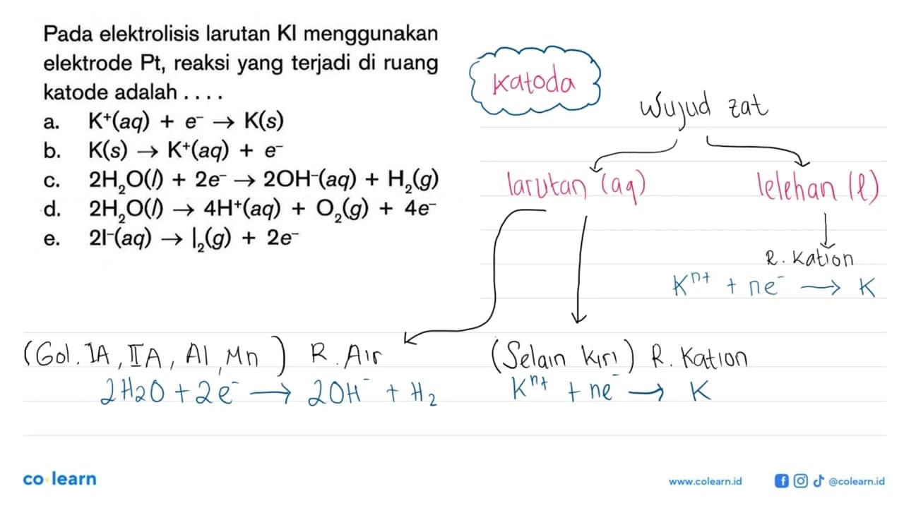 Pada elektrolisis larutan KI menggunakan elektrode Pt,