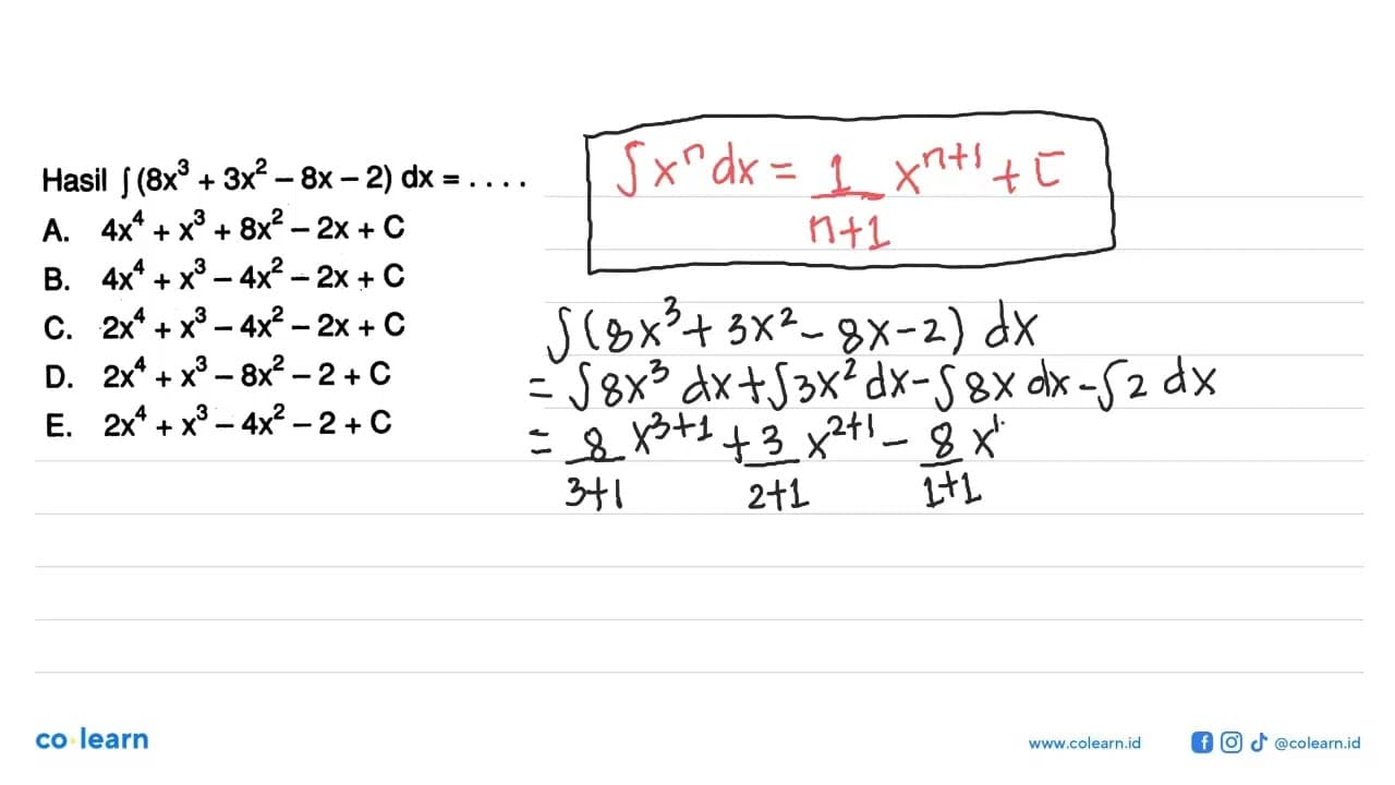 Hasil integral (8x^3+3x^2-8x-2) dx=...