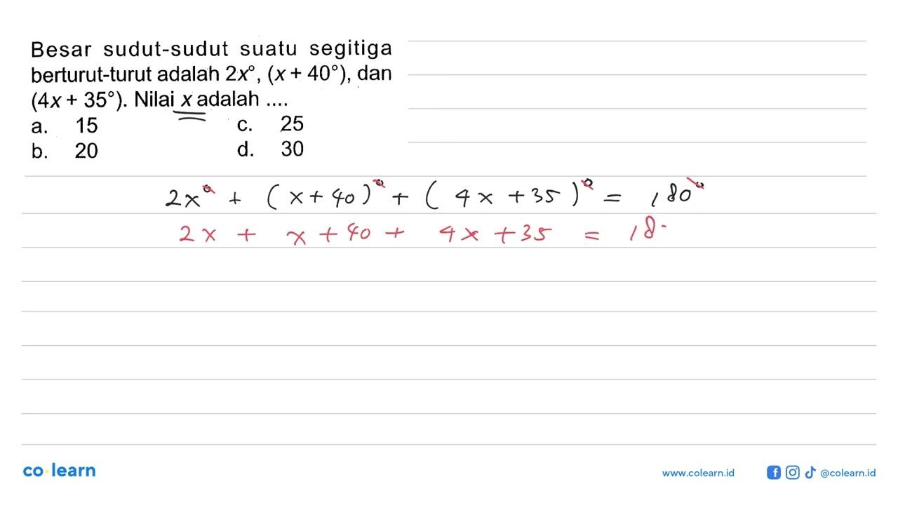 Besar sudut-sudut suatu segitiga berturut-turut adalah