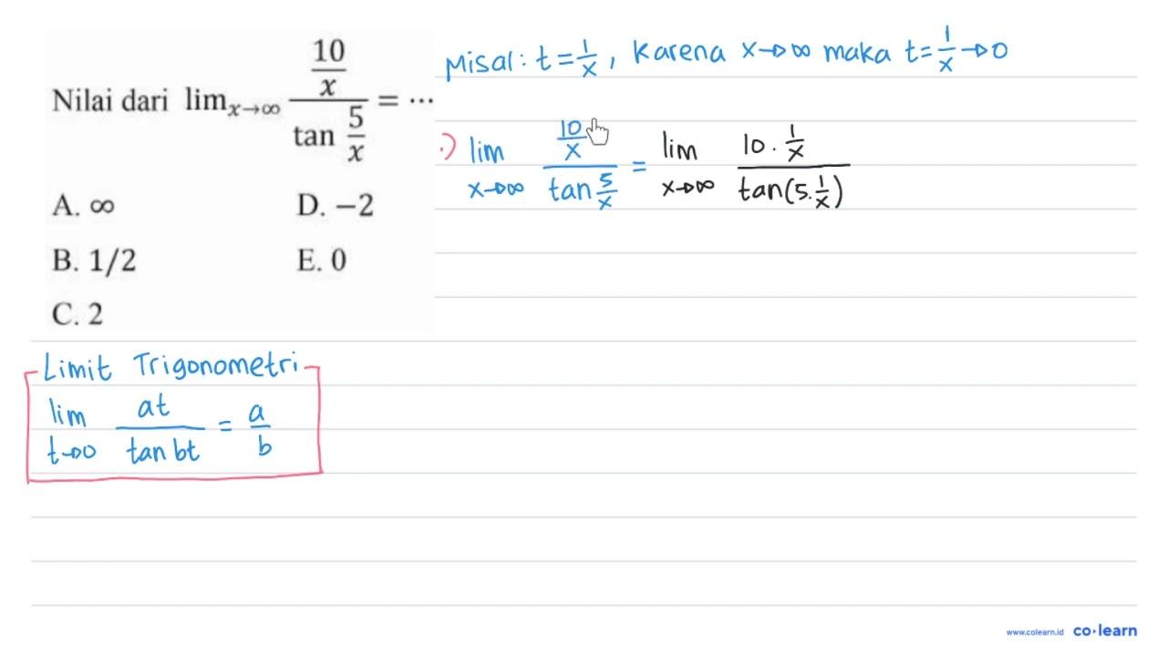 Nilai dari lim x->100 (10/x)/tan 5/x = ...