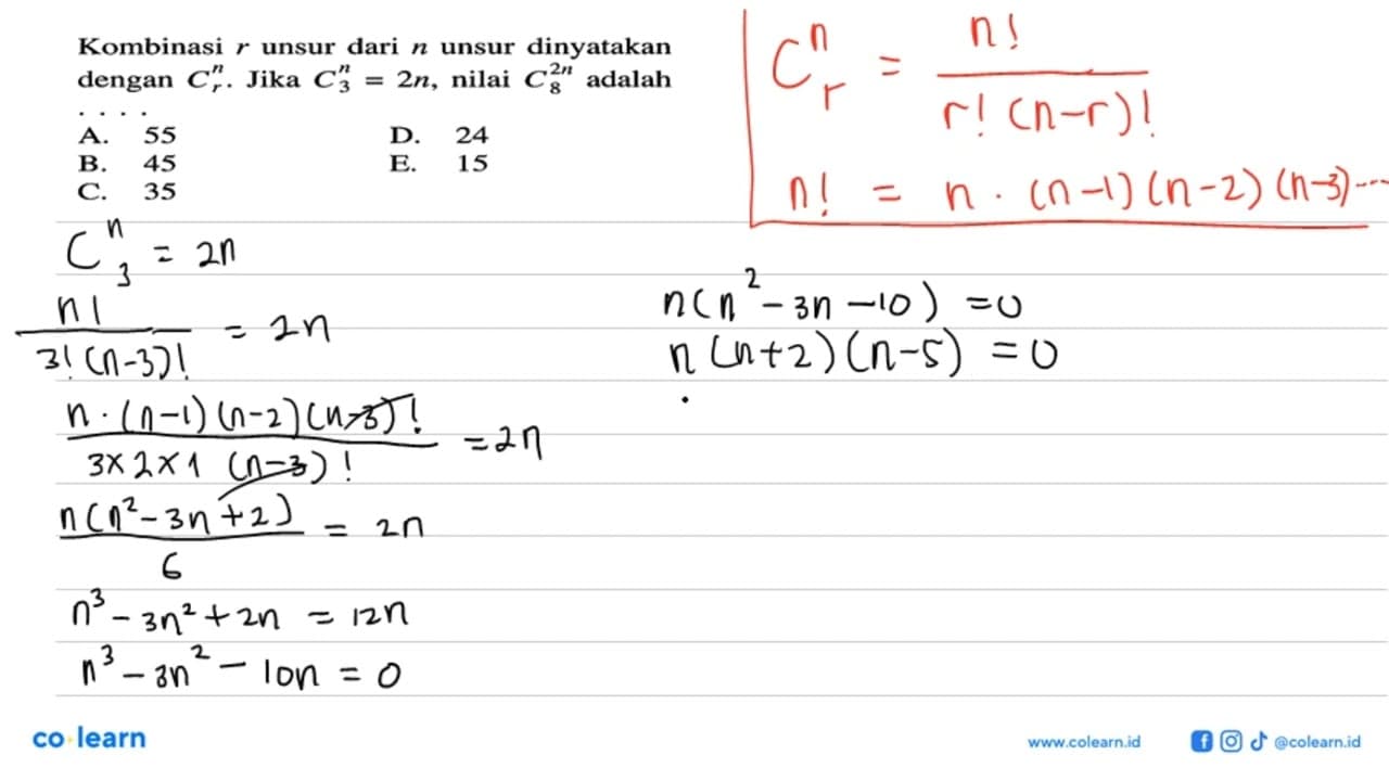 Kombinasi r unsur dari n unsur dinyatakan dengan n C r.