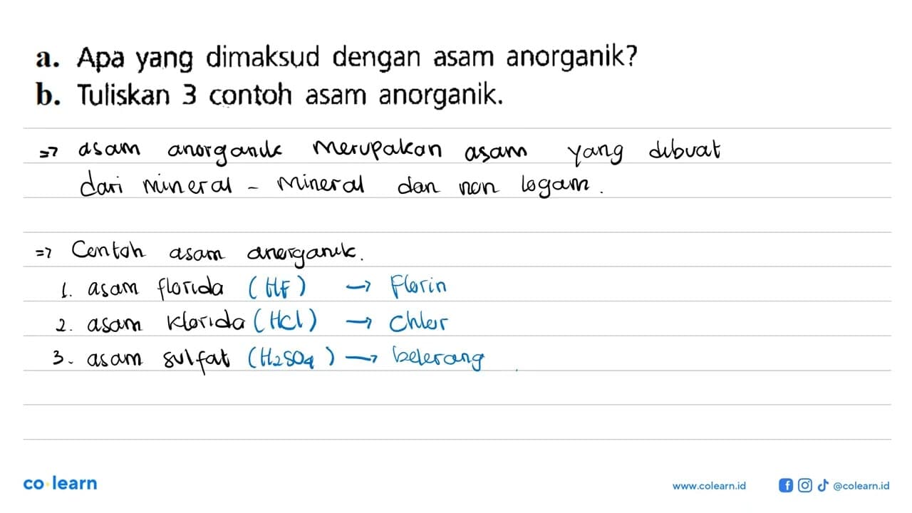 a. Apa yang dimaksud dengan asam anorganik? b. Tuliskan 3