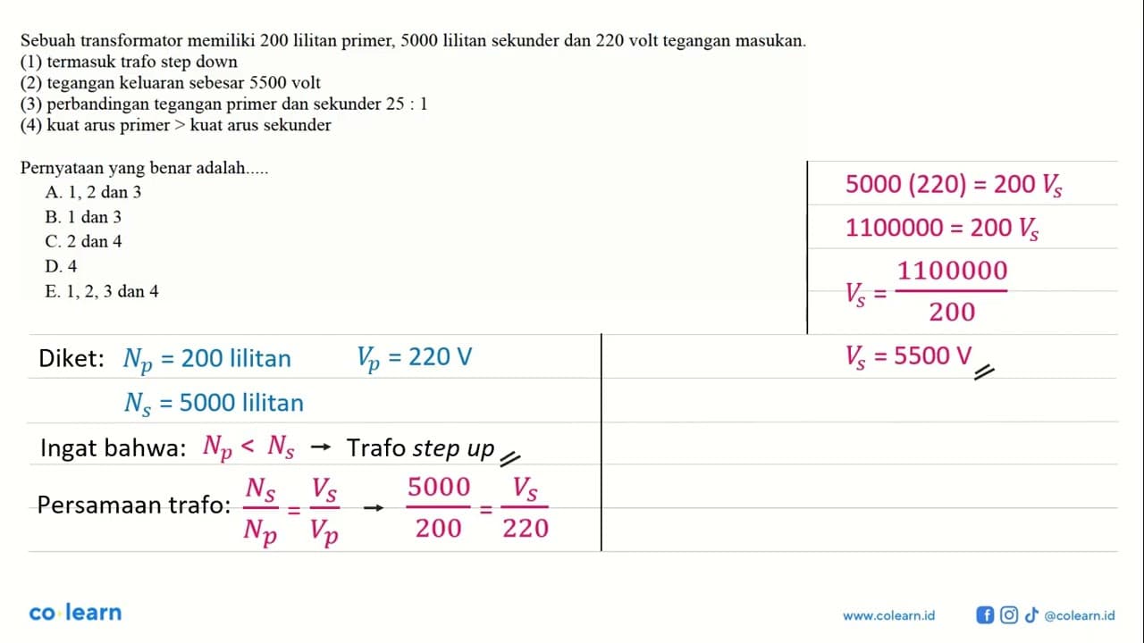 Sebuah transformator memiliki 200 lilitan primer, 5000