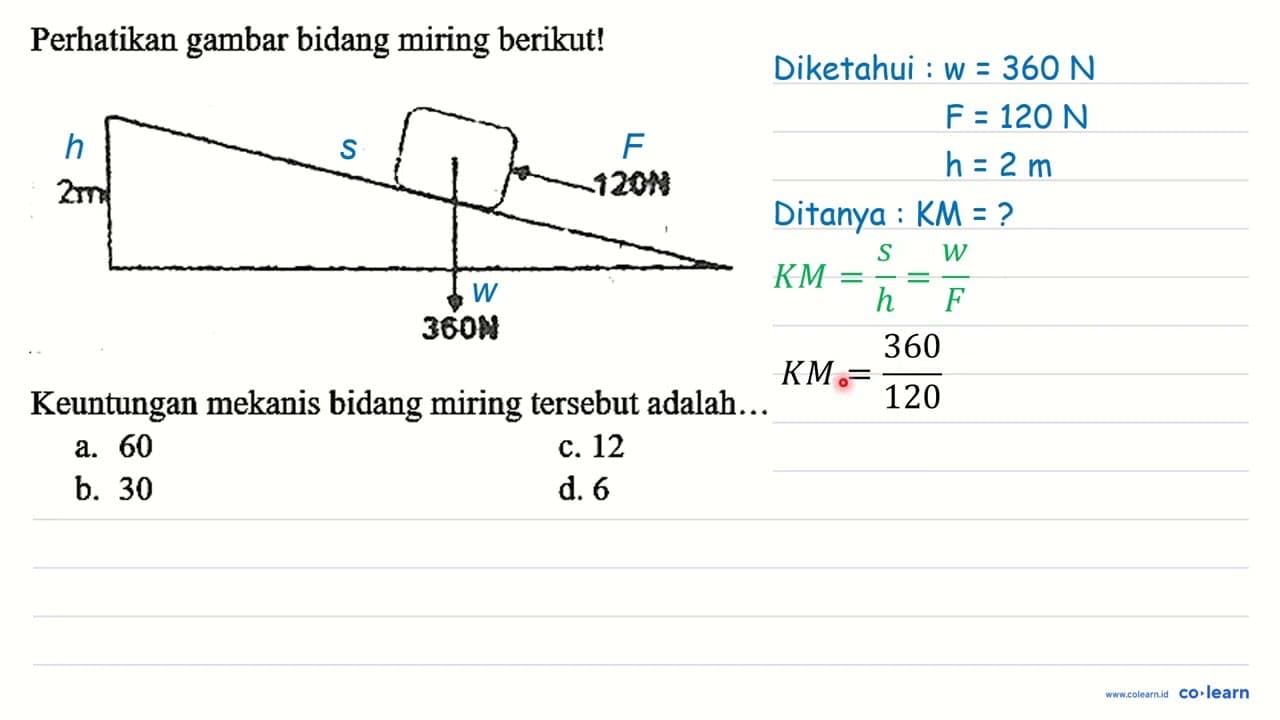 Perhatikan gambar bidang miring berikut! Keuntungan mekanis