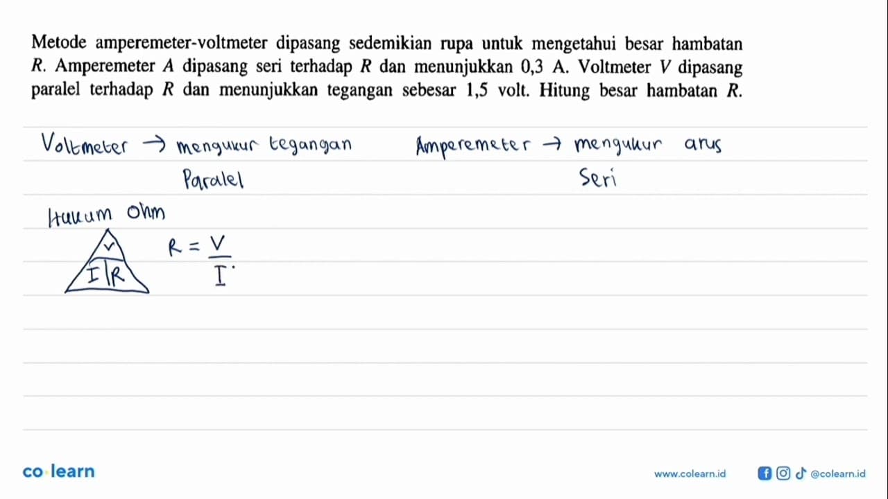 Metode amperemeter-voltmeter dipasang sedemikian rupa untuk