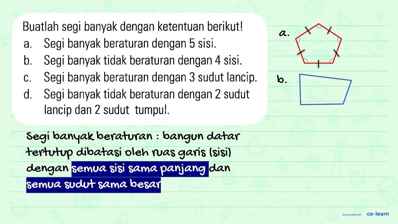 Buatlah segi banyak dengan ketentuan berikut! a. Segi