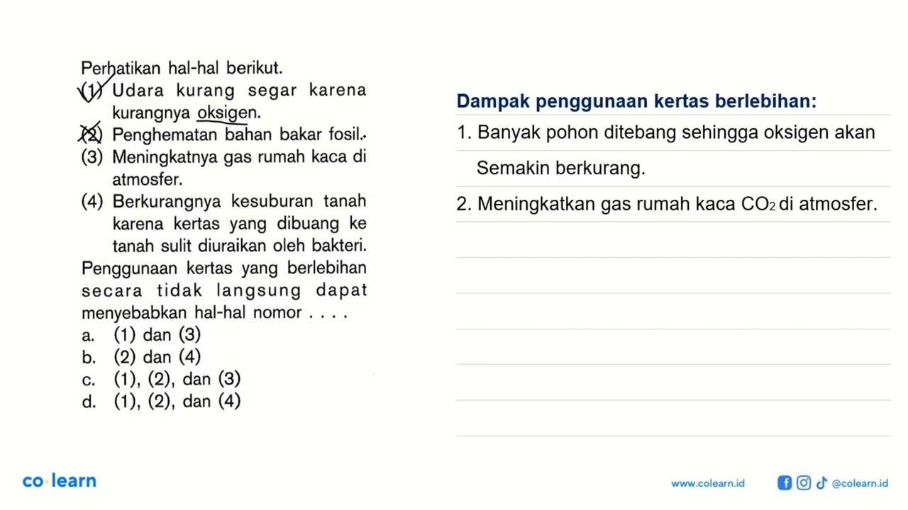 Perhatikan hal-hal berikut. (1) Udara kurang segar karena