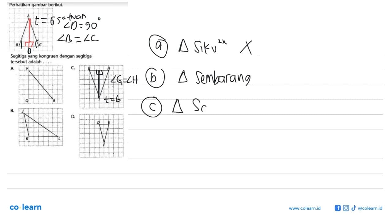 Perhatikan gambar berikut.Segitiga yang kongruen dengan