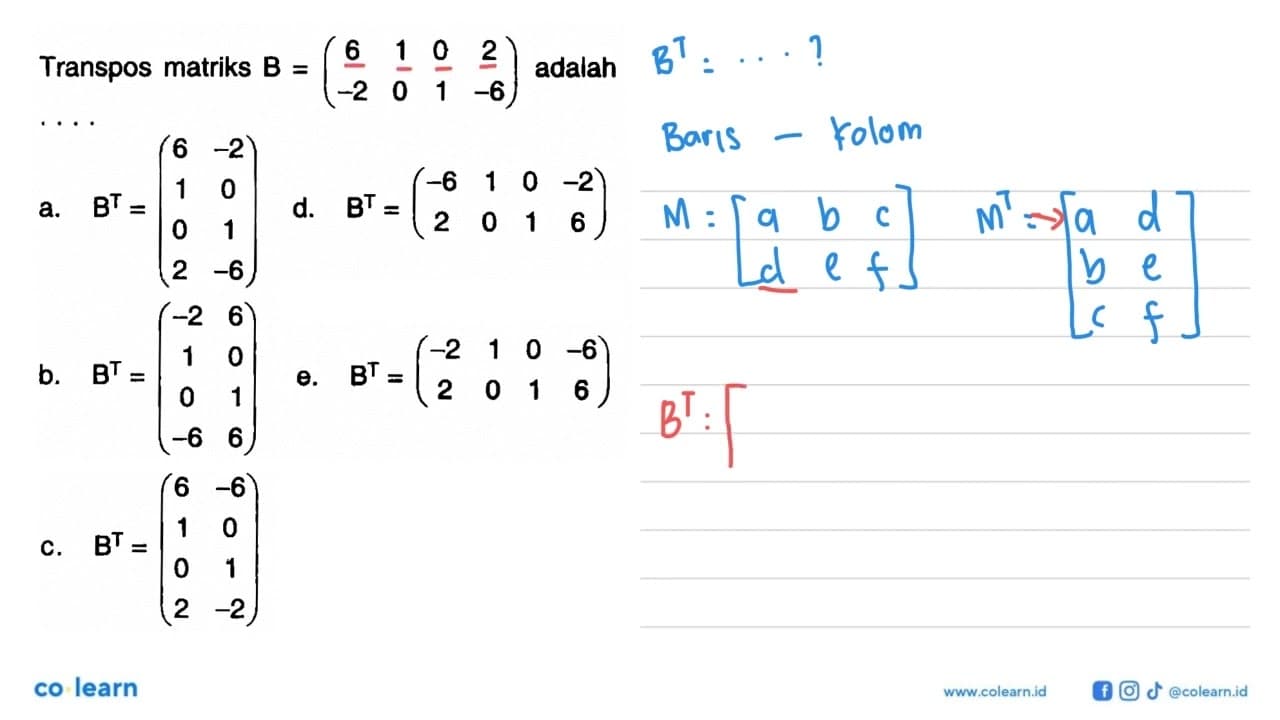 Transpos matriks B = (6 1 0 2 -2 0 1 -6) adalah....