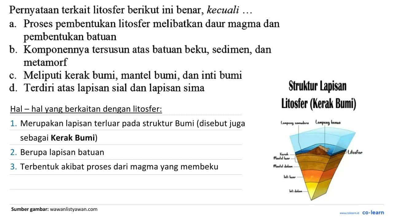 Pernyataan terkait litosfer berikut ini benar, kecuali ...