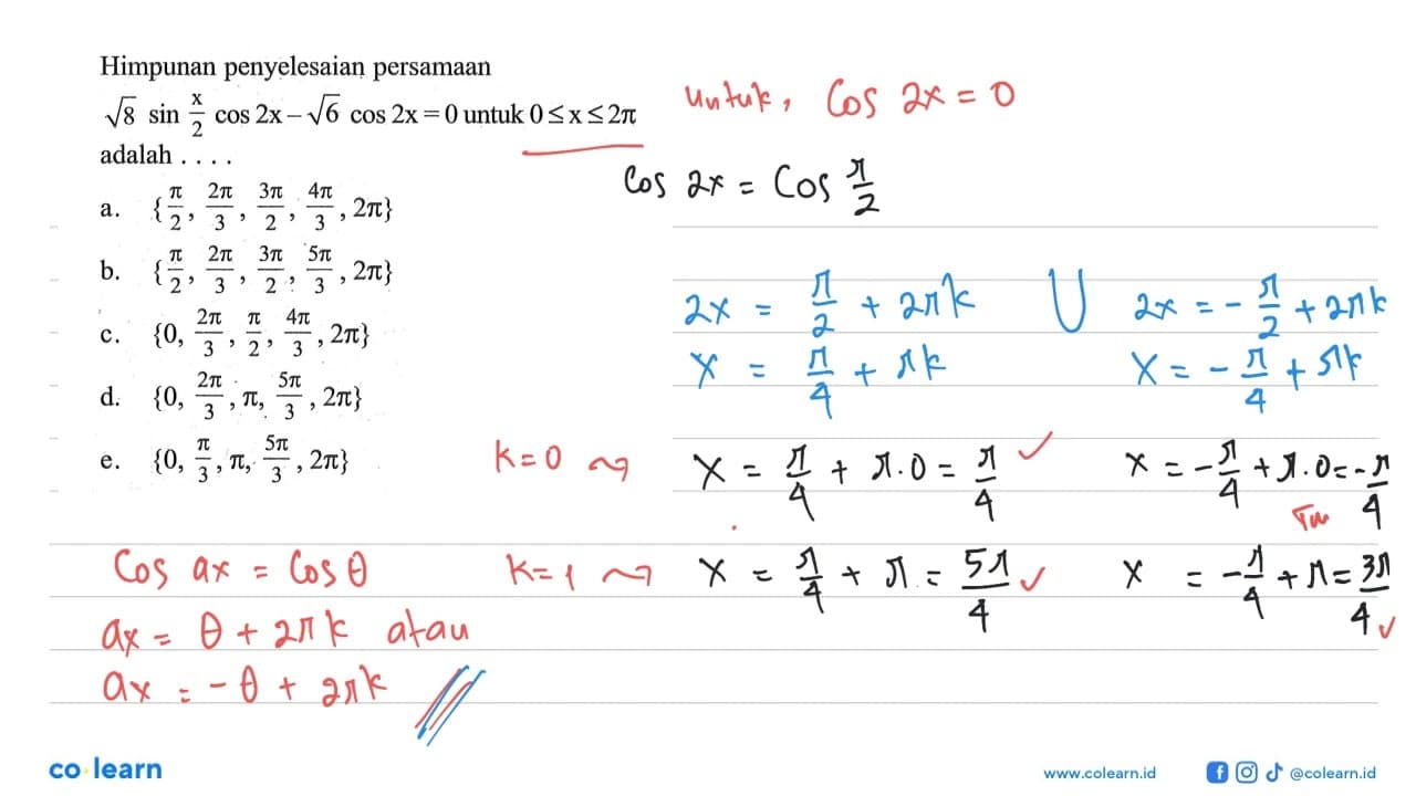 Himpunan penyelesaian persamaan akar(8) sin x/2 cos 2x-