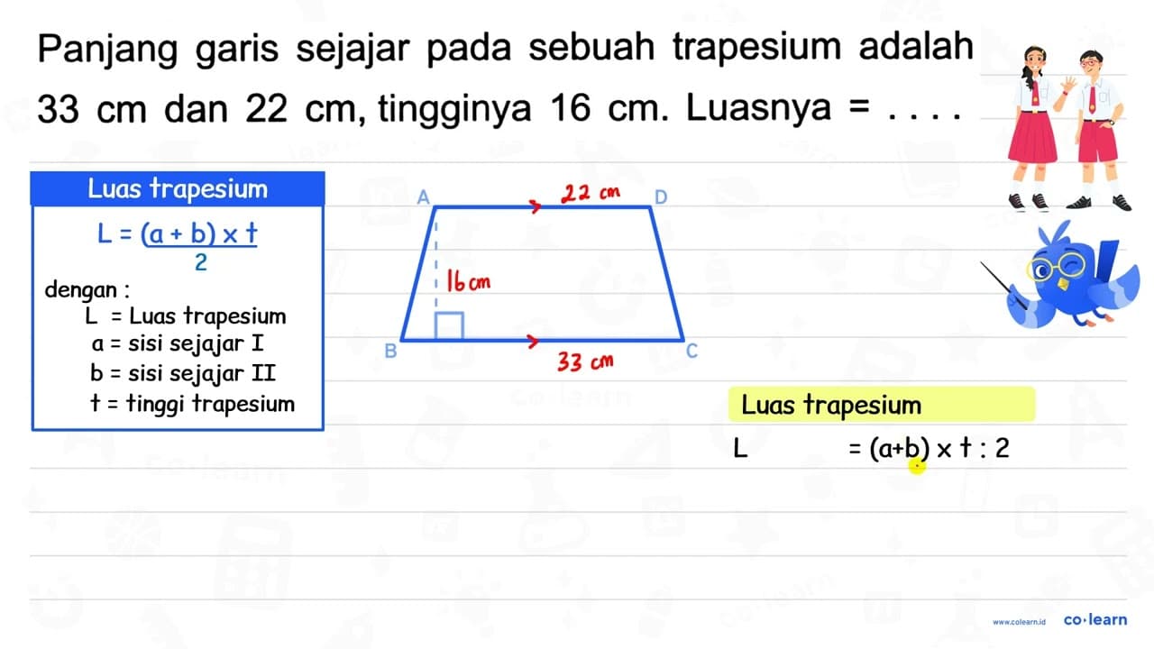 Panjang garis sejajar pada sebuah trapesium adalah 33 cm