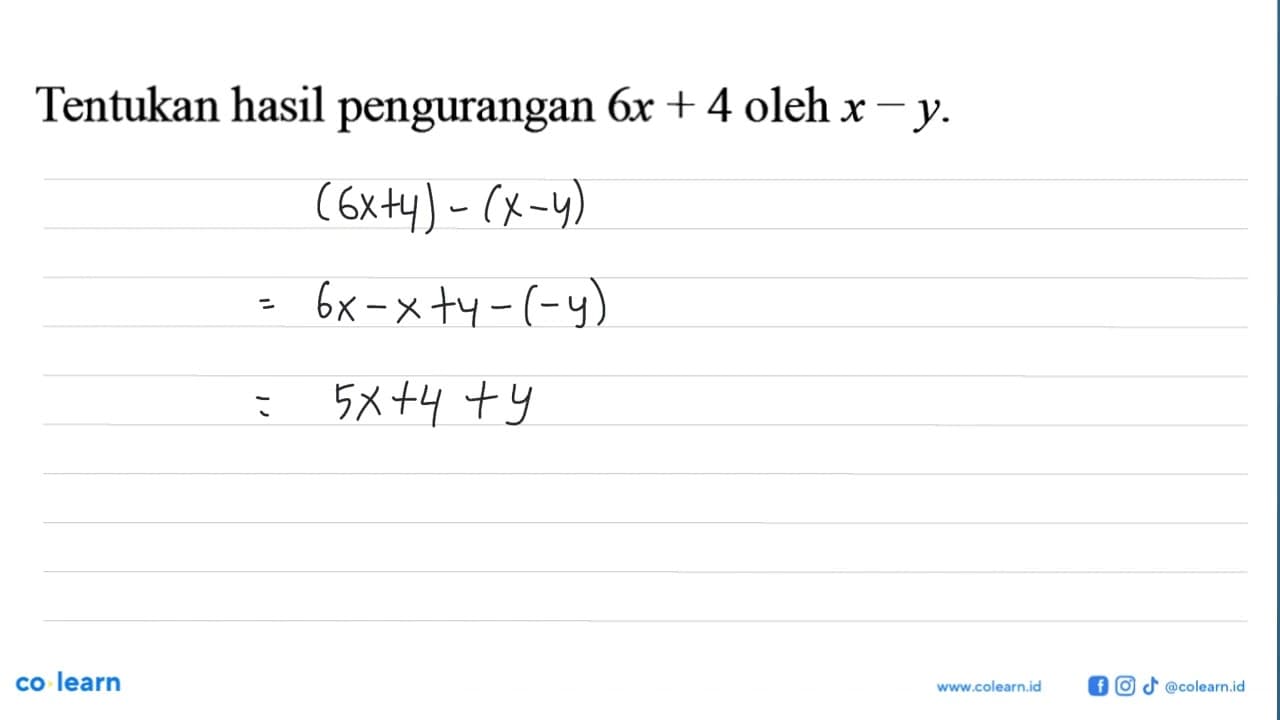 Tentukan hasil pengurangan 6x + 4 oleh x - y