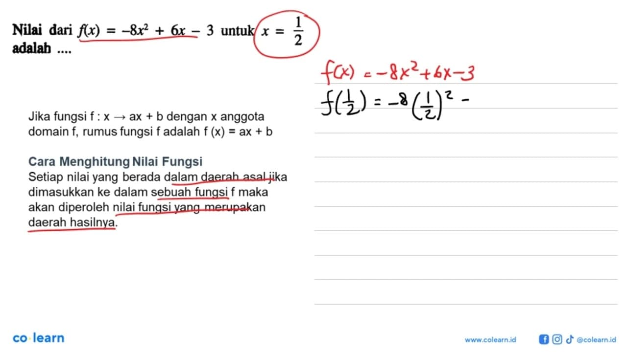 Nilai dari f(x) = -8x^2 + 6x - 3 untuk x = 1/2 adalah ....