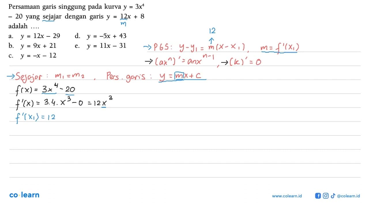 Persamaan garis singgung pada kurva y=3 x^4 -20 yang