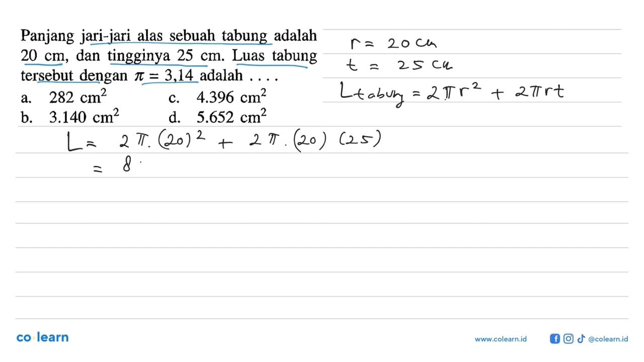 Panjang jari-jari alas sebuah tabung adalah 20 cm , dan