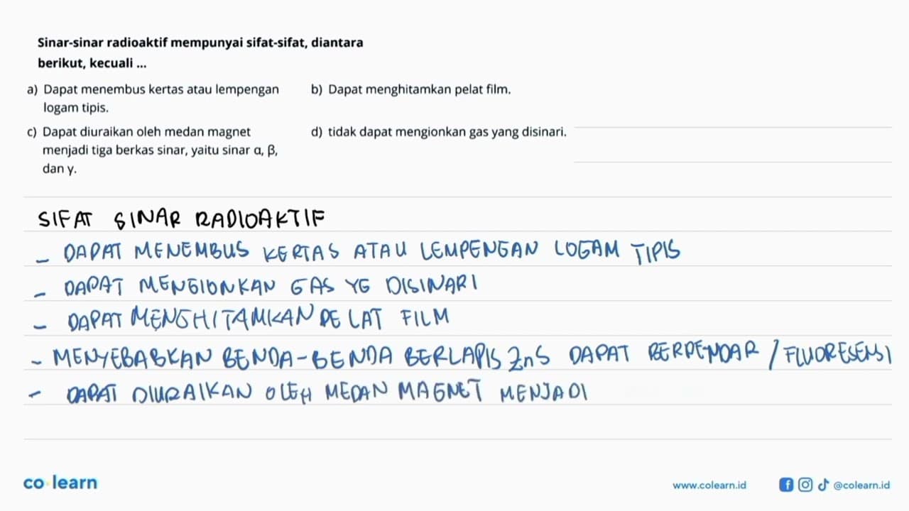 Sinar-sinar radioaktif mempunyai sifat-sifat, diantara