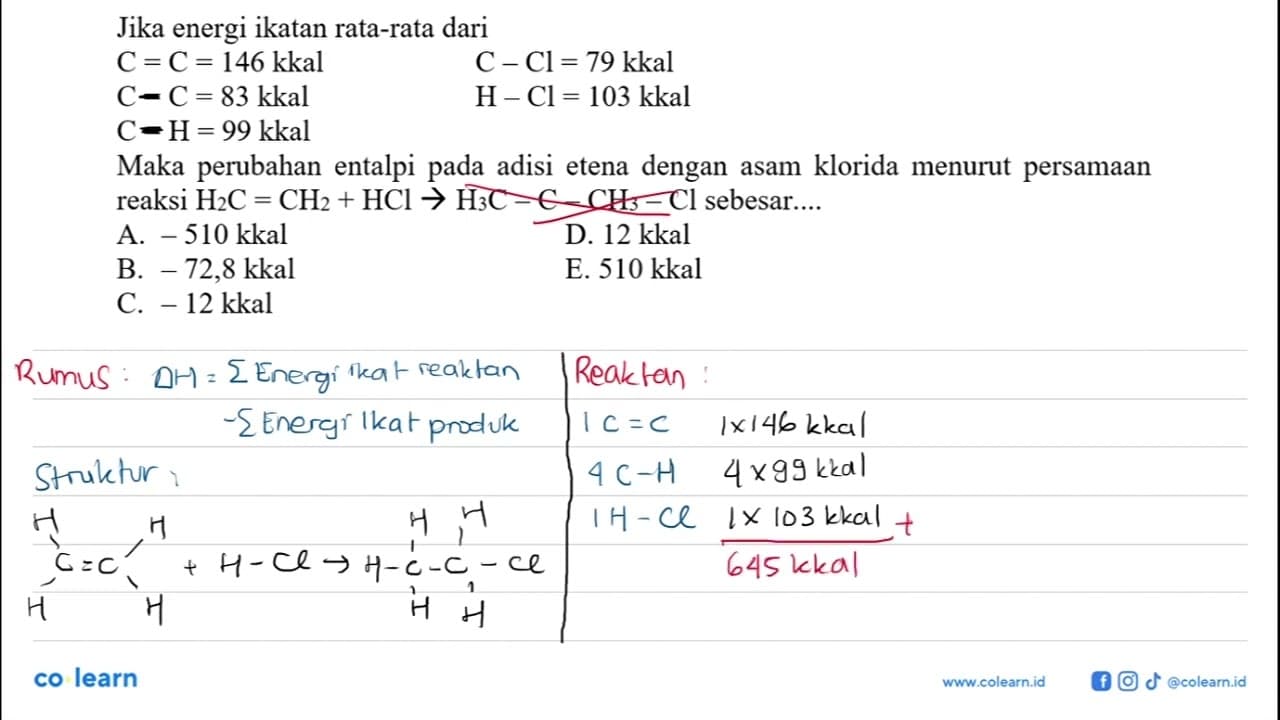 Jika energi ikatan rata-rata dari C=C=146 kkal C=C=83 kkal