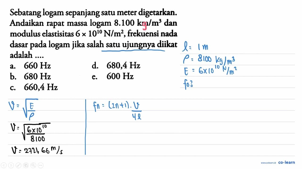 Sebatang logam sepanjang satu meter digetarkan. Andaikan