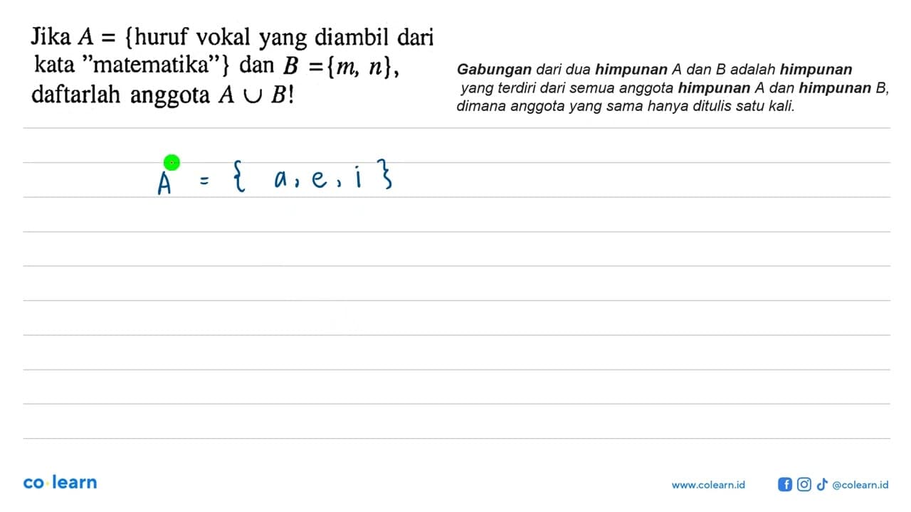 Jika A = {huruf vokal yang diambil dari kata "matematika"}