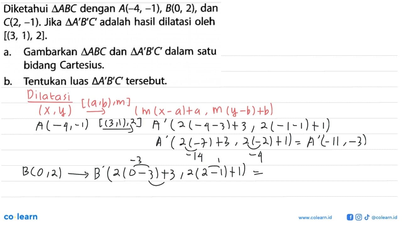 Diketahui segitiga ABC dengan A(-4,-1), B(0,2), dan