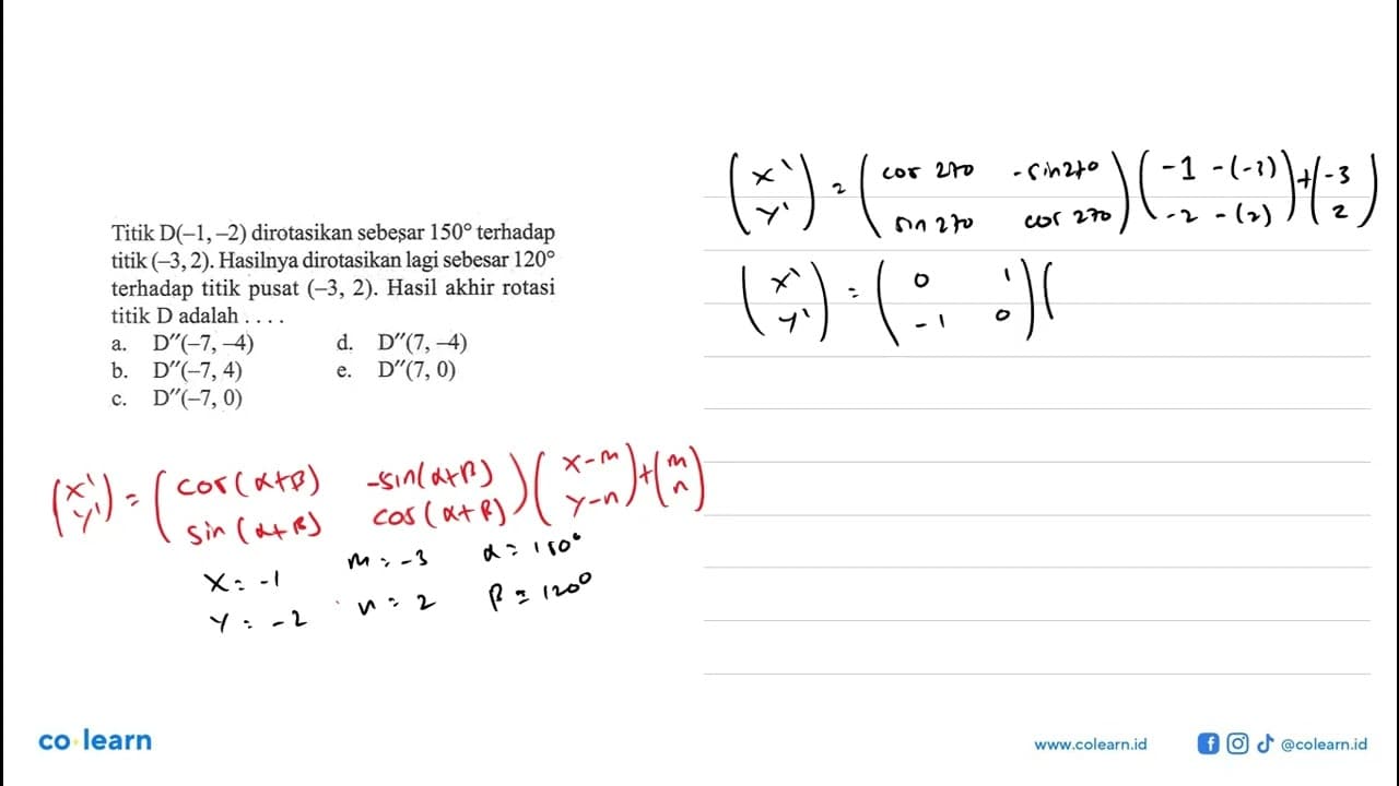 Titik D(-1,-2) dirotasikan sebesar 150 terhadap titik
