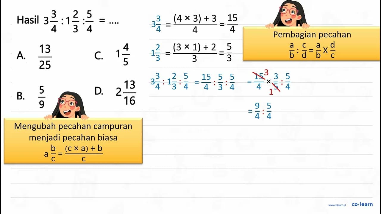 Hasil 3 3/4 : 1 2/3 : 5/4 = ....