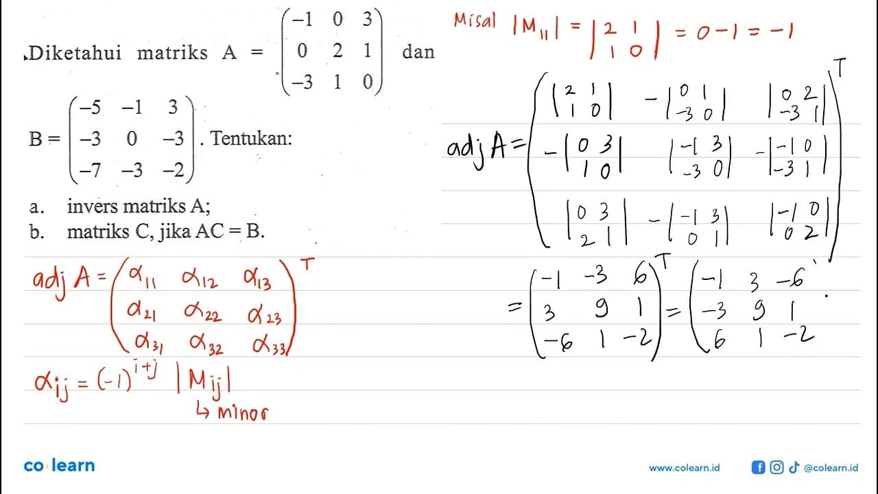 Diketahui matriks A = (-1 0 3 0 2 1 -3 1 0) dan B = (-5 -1