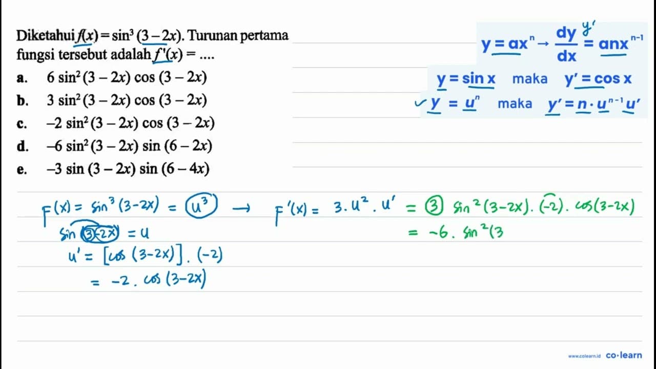 Diketahui f(x)=sin^3 (3-2x). Turunan pertama fungsi