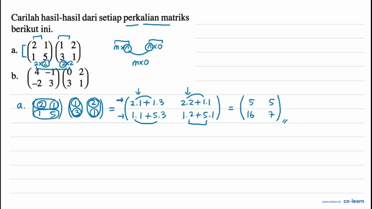 Carilah hasil-hasil dari setiap perkalian matriks berikut