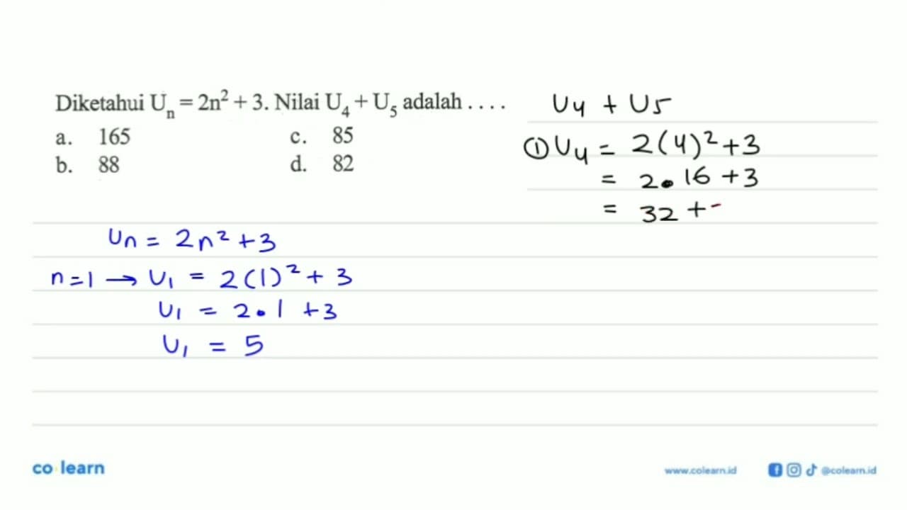 Diketahui Un = 2n^2 + 3. Nilai U4 + U5 adalah . . . . a.