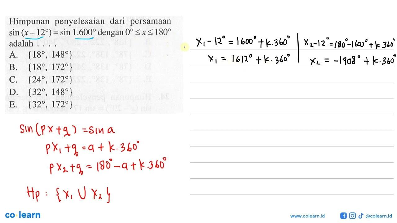 Himpunan penyelesaian dari persamaan sin (x-12)=sin 1.600