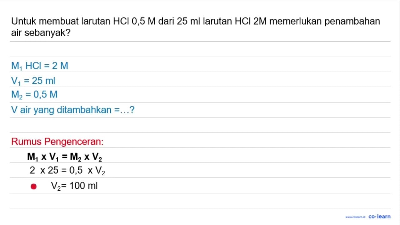 Untuk membuat larutan hcl 0,5 m dari 25 ml larutan hcl 2 m