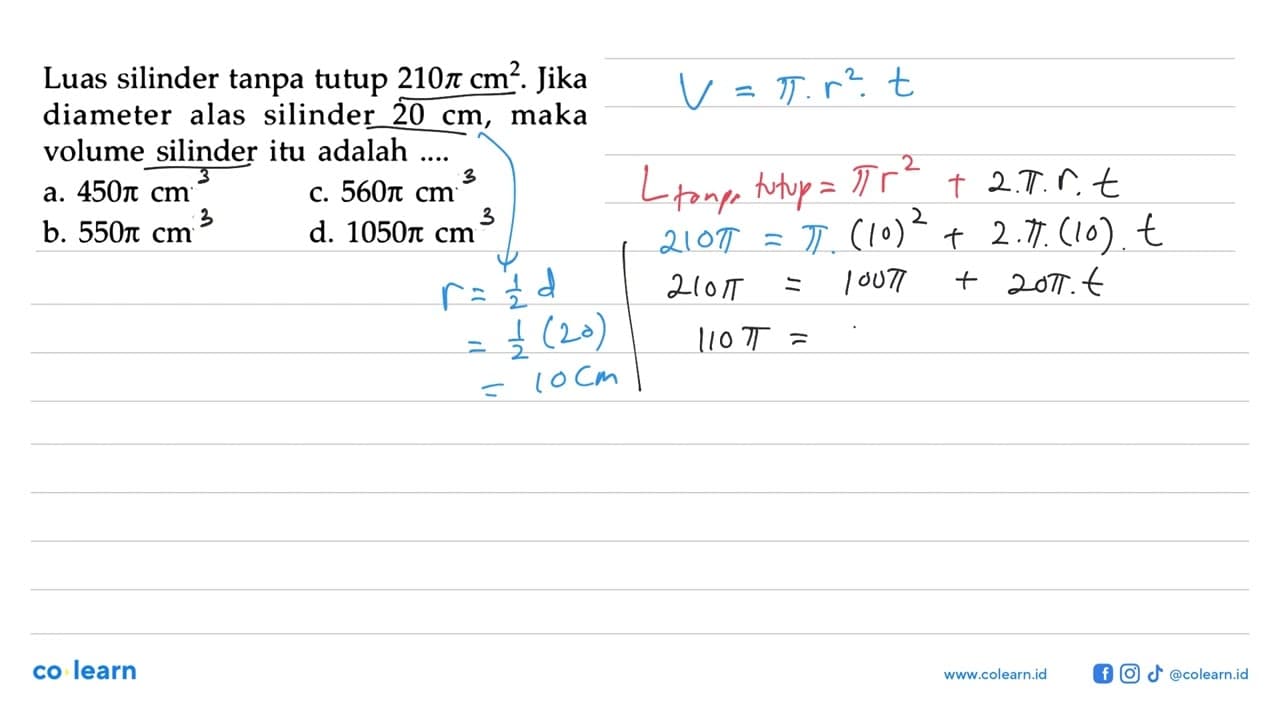 Luas silinder tanpa tutup 210 pi cm^2. Jika diameter alas