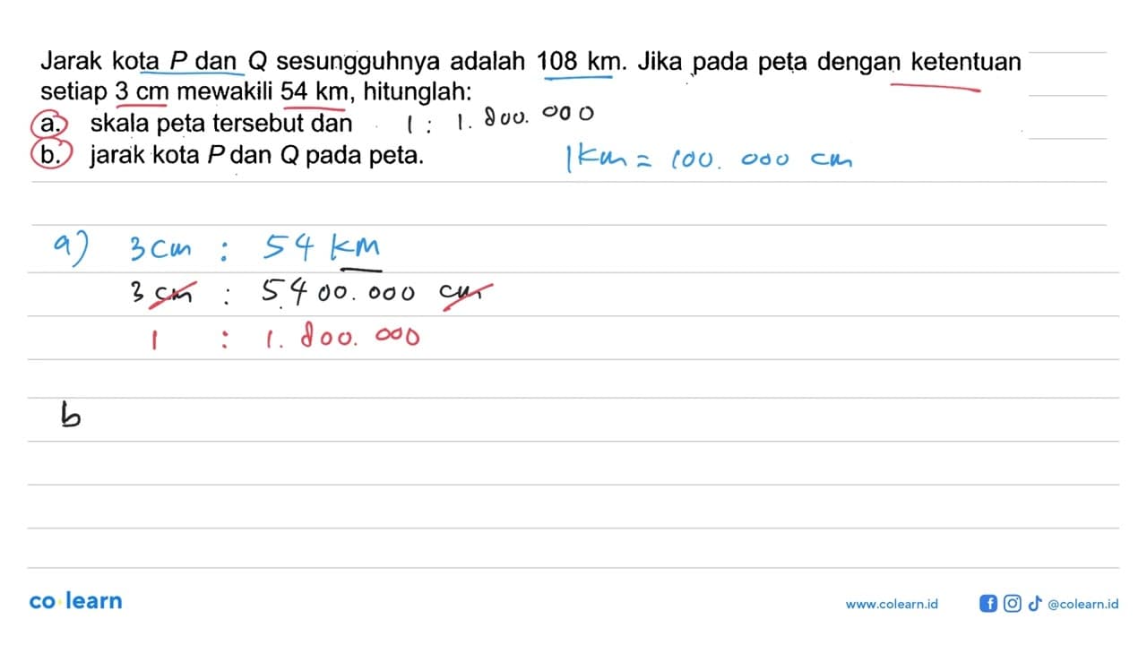 Jarak kota P dan Q sesungguhnya adalah 108 km. Jika pada