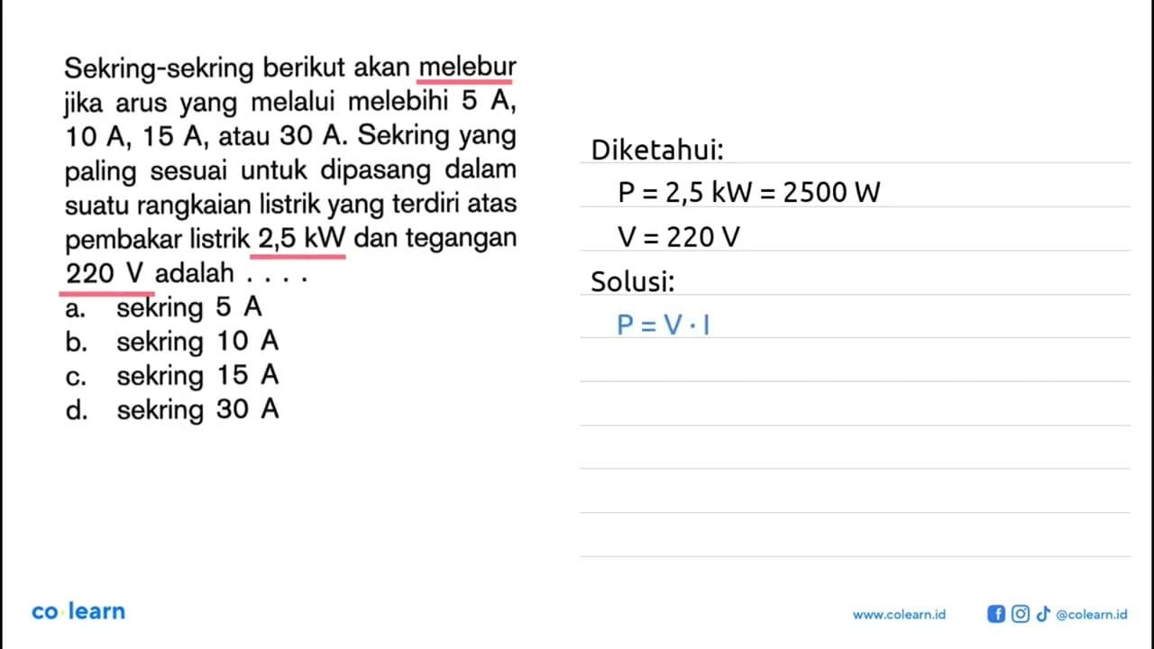 Sekring-sekring berikut akan melebur jika arus yang melalui