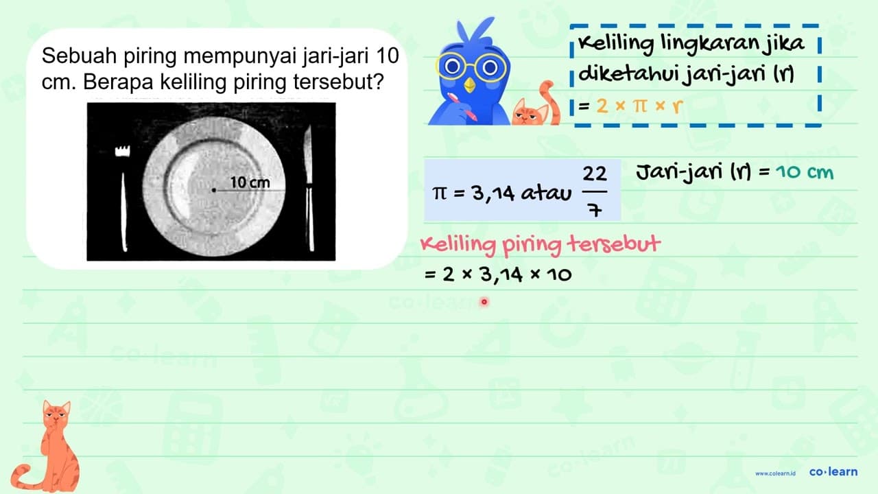 Sebuah piring mempunyai jari-jari 10 cm . Berapa keliling