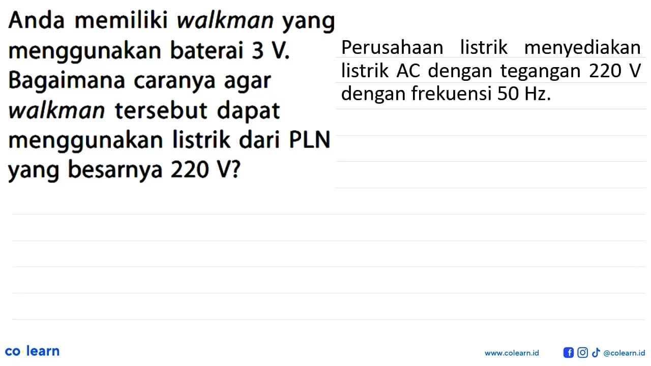 Anda memiliki walkman yang menggunakan baterai 3 V.