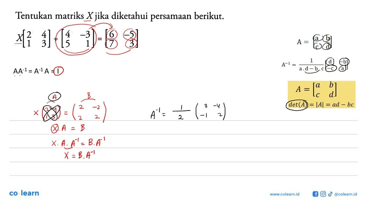 Tentukan matriks X jika diketahui persamaan berikut. X(2 4