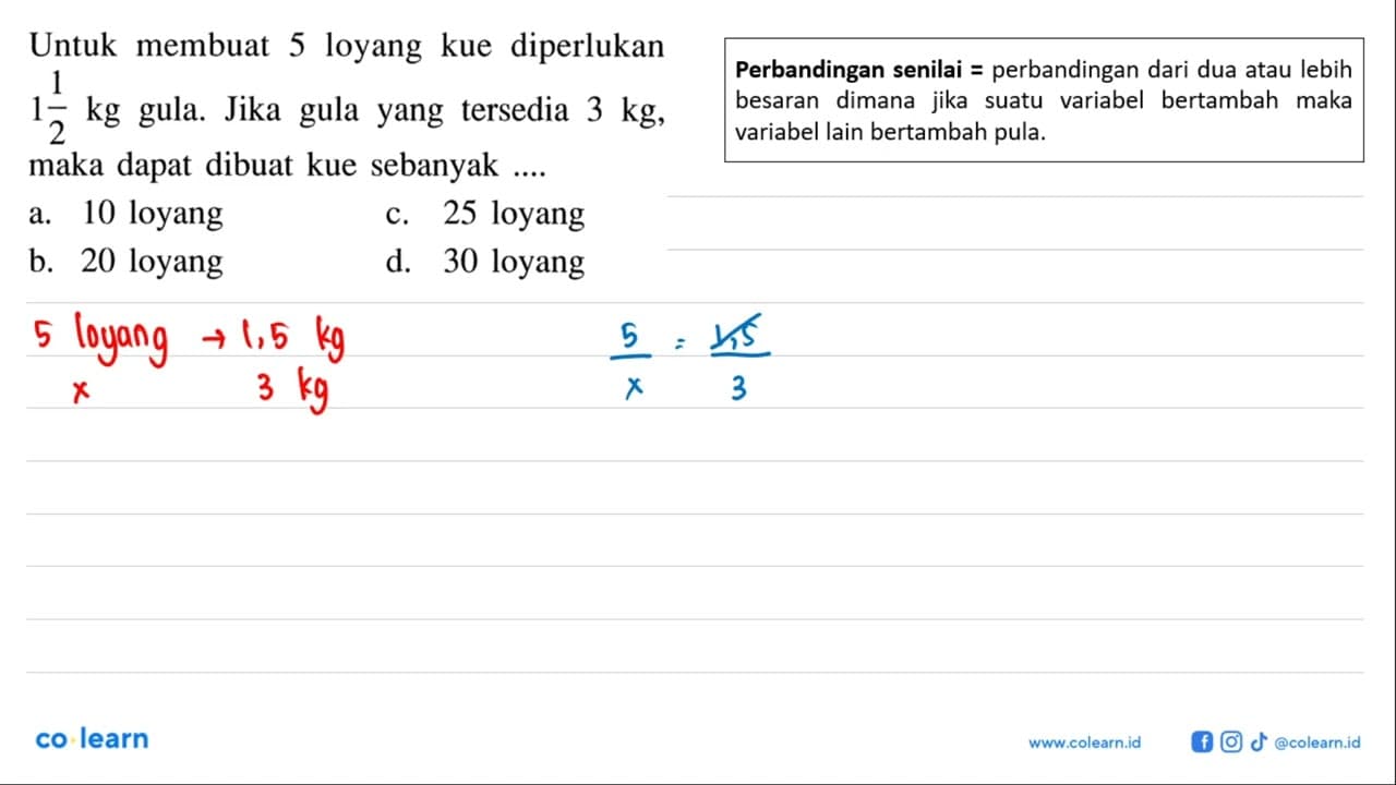 Untuk membuat 5 loyang kue diperlukan 1 1/2 kg gula. Jika