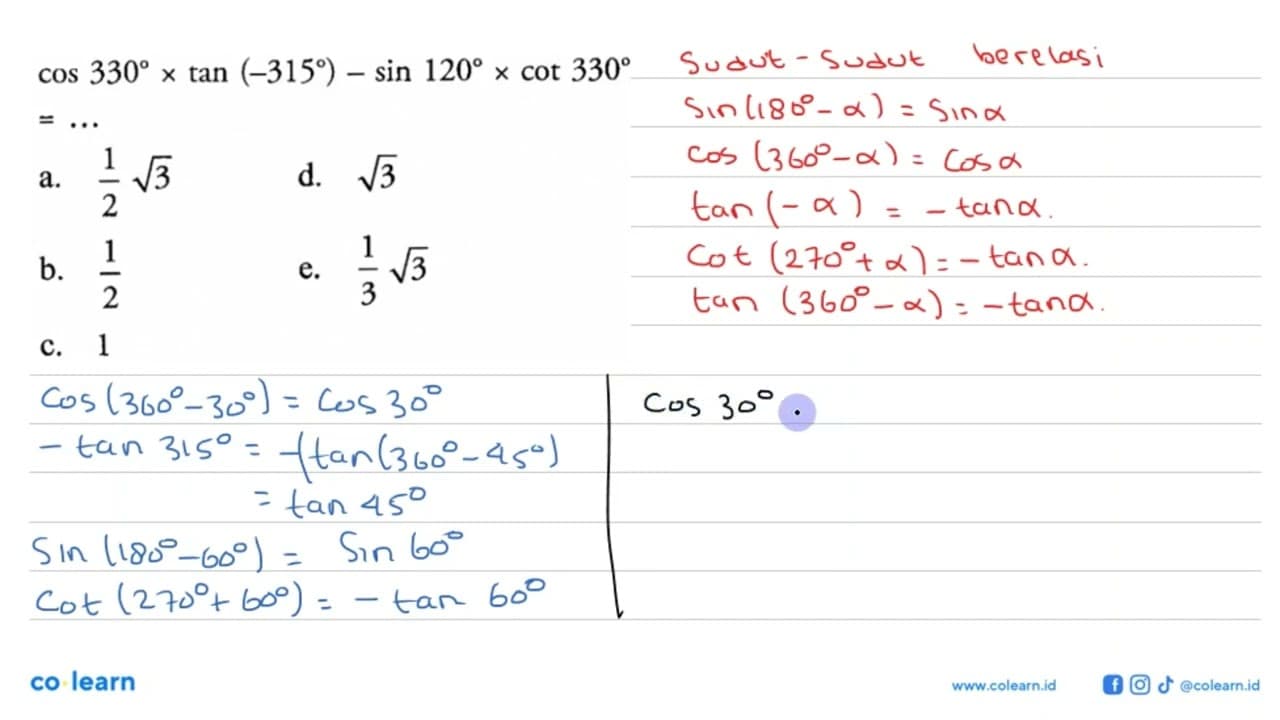 cos 330xtan (-315)-sin 120xcot 330=...