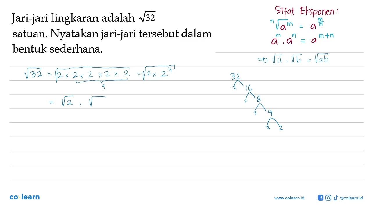 Jari-jari lingkaran adalah akar(32) satuan. Nyatakan