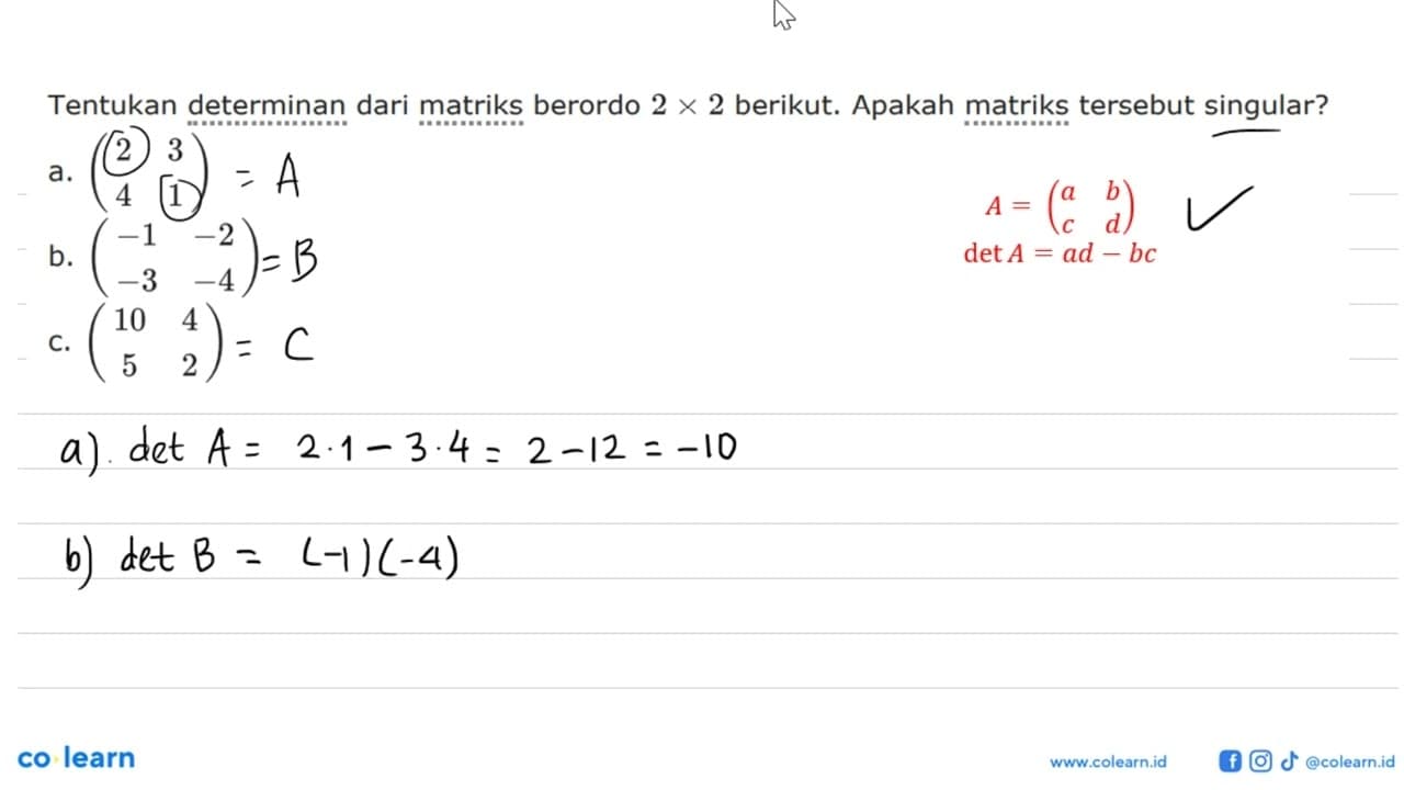 Tentukan determinan dari matriks berordo 2x2 berikut.