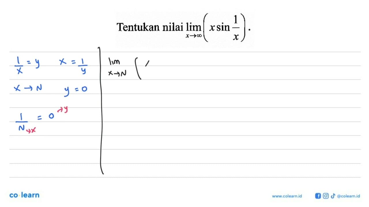 Tentukan nilai limit x mendekati tak hingga (xsin(1/x)).