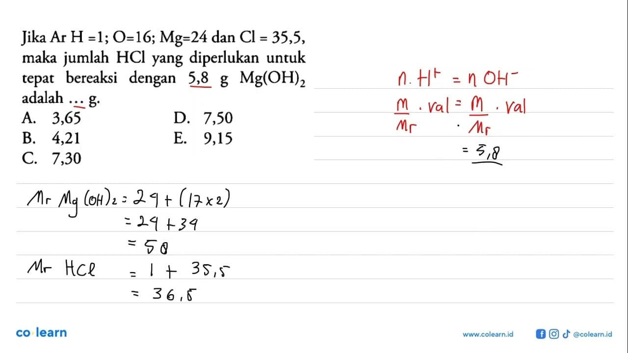 Jika A r H=1 ; O=16 ; M g=24 dan C l=35,5 maka jumlah HCl