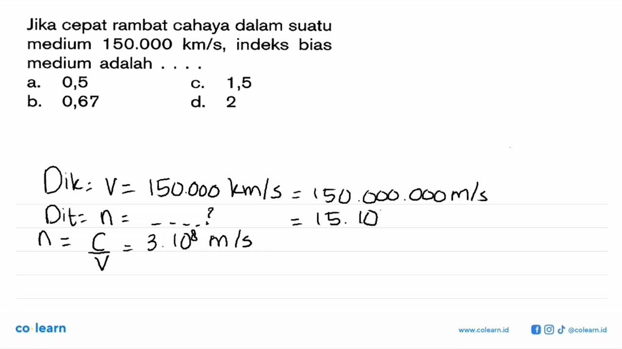 Jika cepat rambat cahaya dalam suatu medium 150.000 km/s,