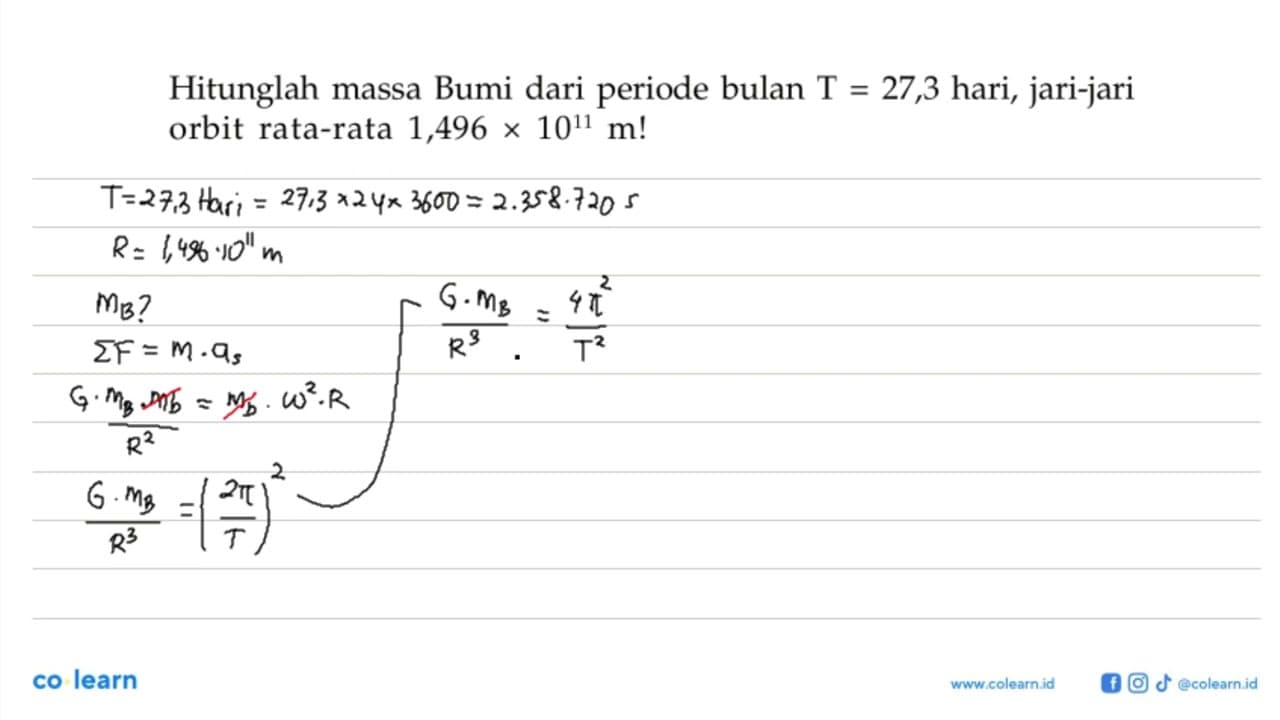 Hitunglah massa Bumi dari periode bulan T=27,3 hari,