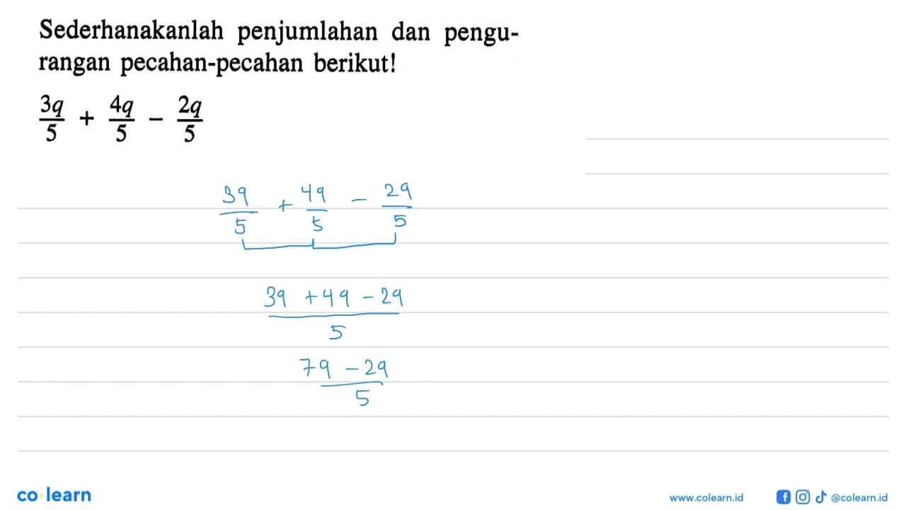 Sederhanakanlah penjumlahan dan pengurangan pecahan-pecahan